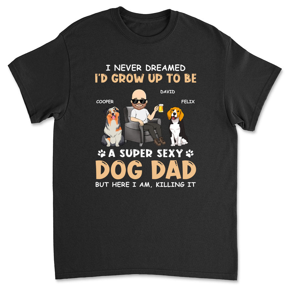 Sexy Dad Mom 2 - Personalized Custom Unisex Pet Lover T-shirt