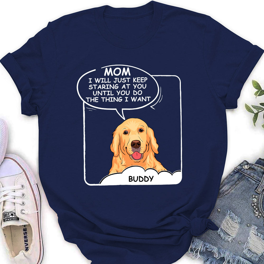 Personalized Custom Women's Pet Lover T-shirt - Staring Until