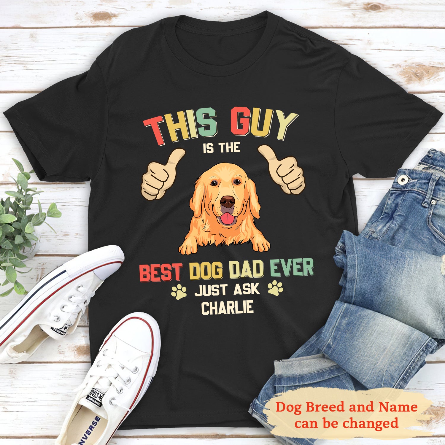 Best Dog Dad Ever - Customizable Unisex Personalized T - shirt