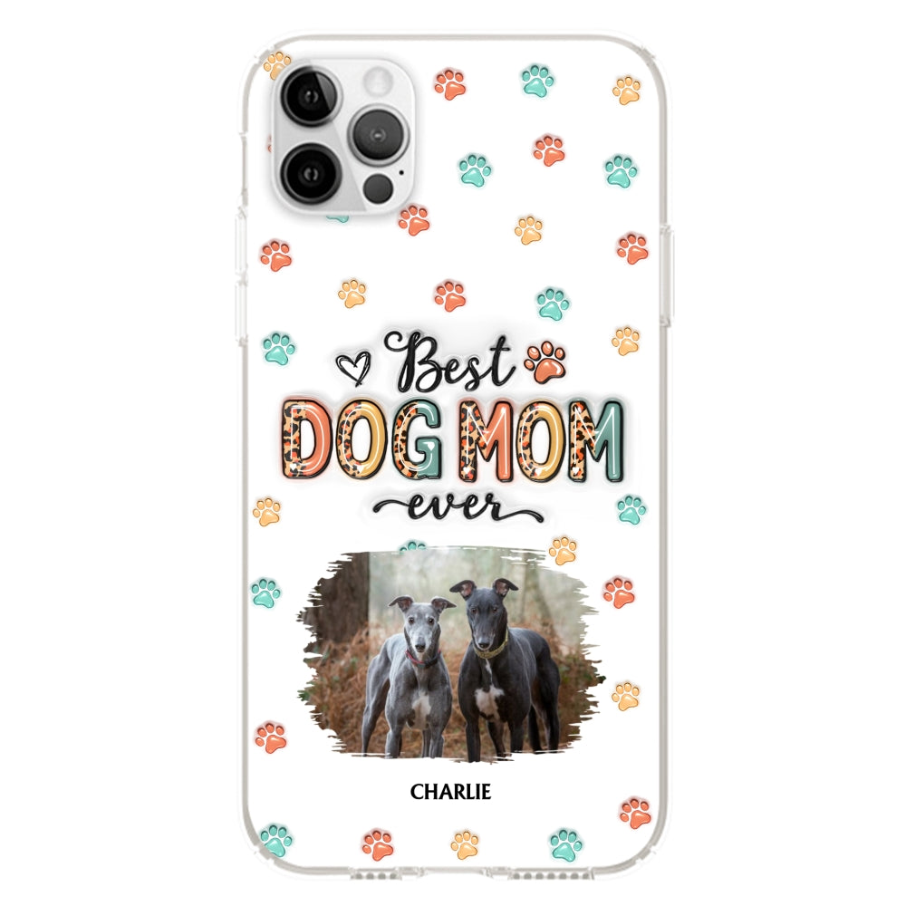 Best Dog Mom Forever - Personalized 3D Inflated Effect Custom Phone Case
