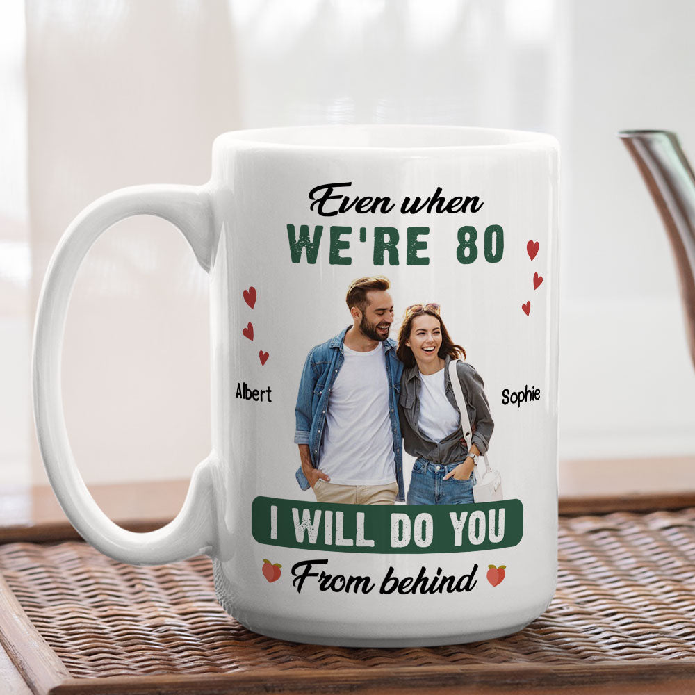 Personalized Custom 'Do You From Behind' Coffee Mug - Ideal for Couples