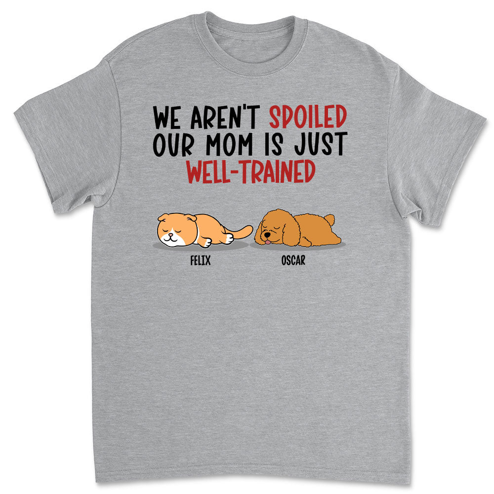Spoiled Pet & Well - Trained Dad: Personalized Custom Luxury T - shirt for Pet Lovers
