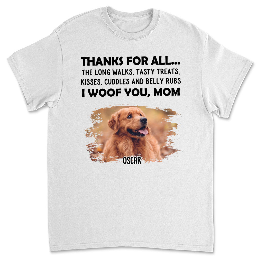 Personalized Custom Unisex Thanks For All... Photo T-shirt - Ideal Gift for Pet Lovers