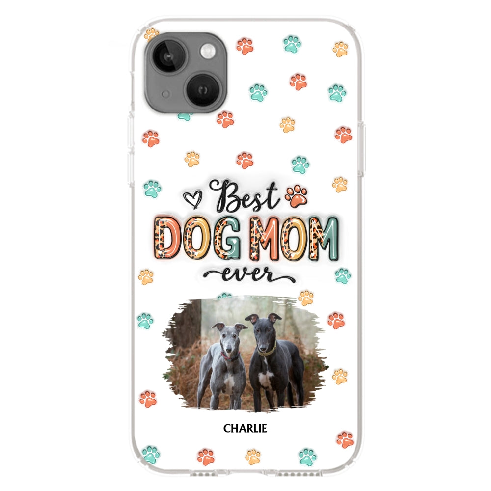 Best Dog Mom Forever - Personalized 3D Inflated Effect Custom Phone Case