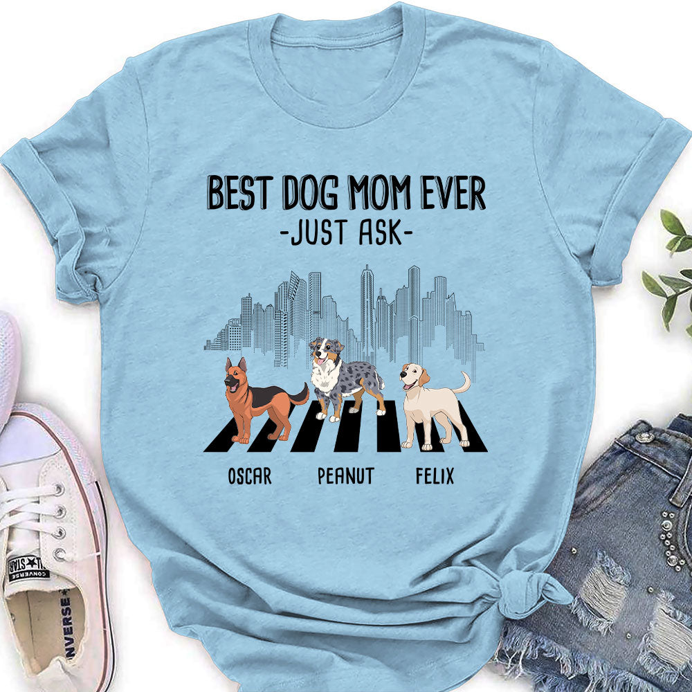 Best Mom Just Ask 2 - Customizable Personalized Women's Pet Lover T-shirt