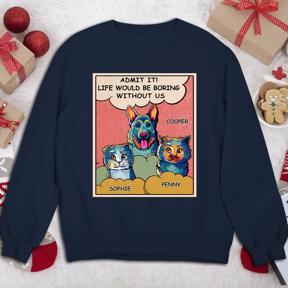 Personalized Boring Without Dog Pop Art Custom Sweatshirt - Ideal Gift for Pet Lovers