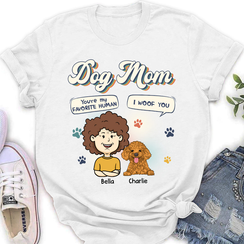 Woof! You're Your Pet's Favorite Human - Custom Personalized Women's T - shirt