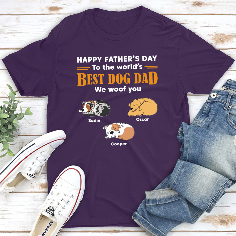 To the Best Dad - Woof You Personalized Custom Unisex T-shirt for Pet Lovers