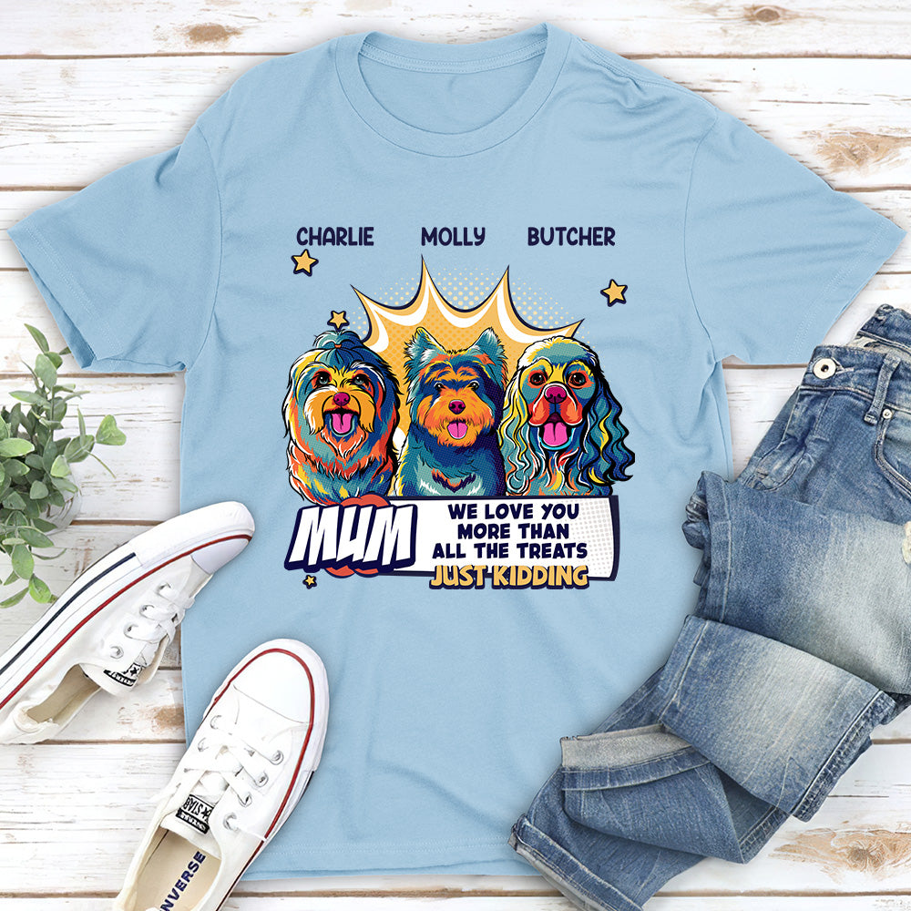Personalized Unisex 'We Love You More Than Treats' T - shirt for Pet Lovers