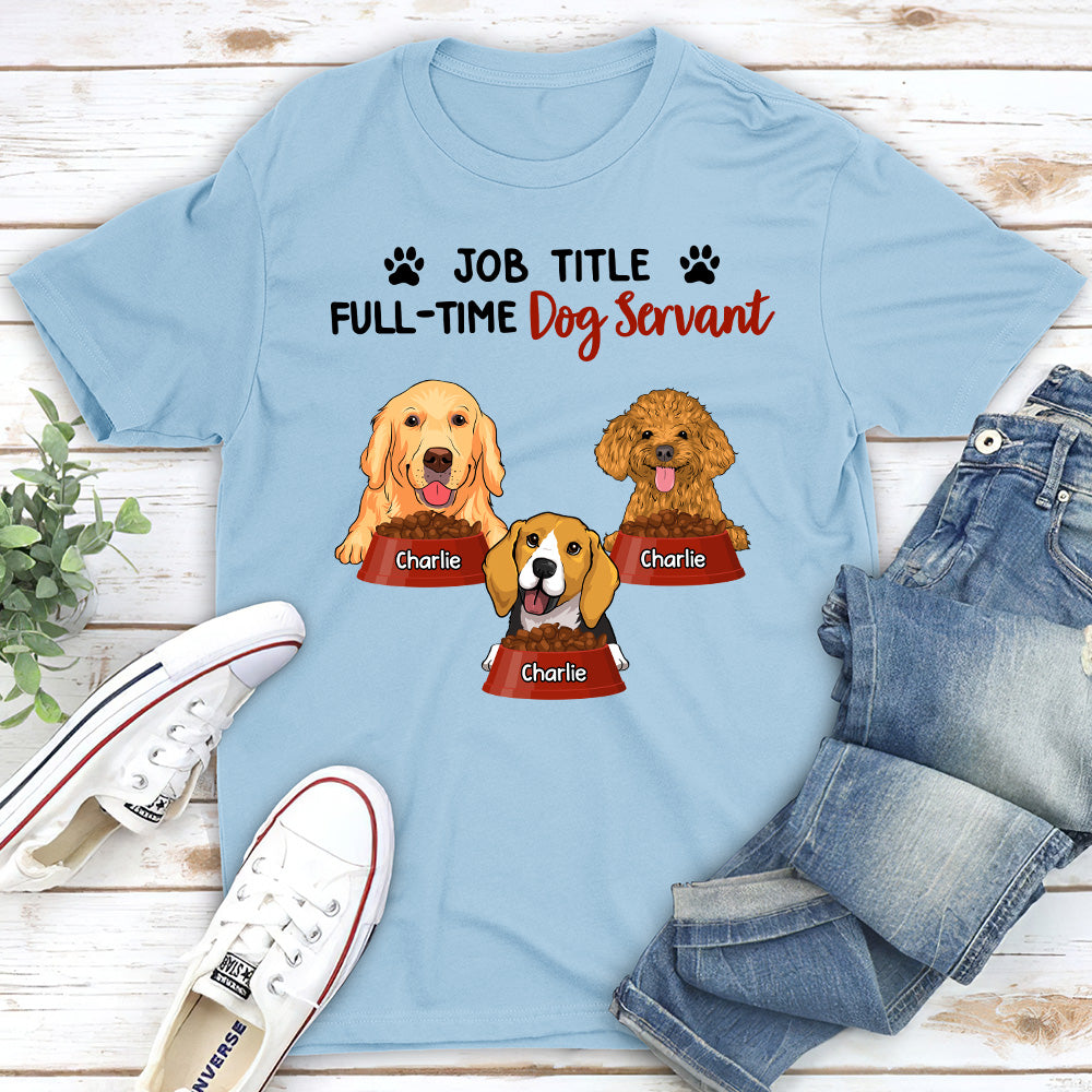 Full-Time Servant - Customizable Unisex Personalized Pet Lover T-shirt