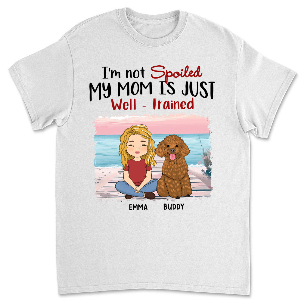 Customizable 'My Mom Is Just Well Trained' Unisex T-shirt - Ideal Gift for Pet Lovers