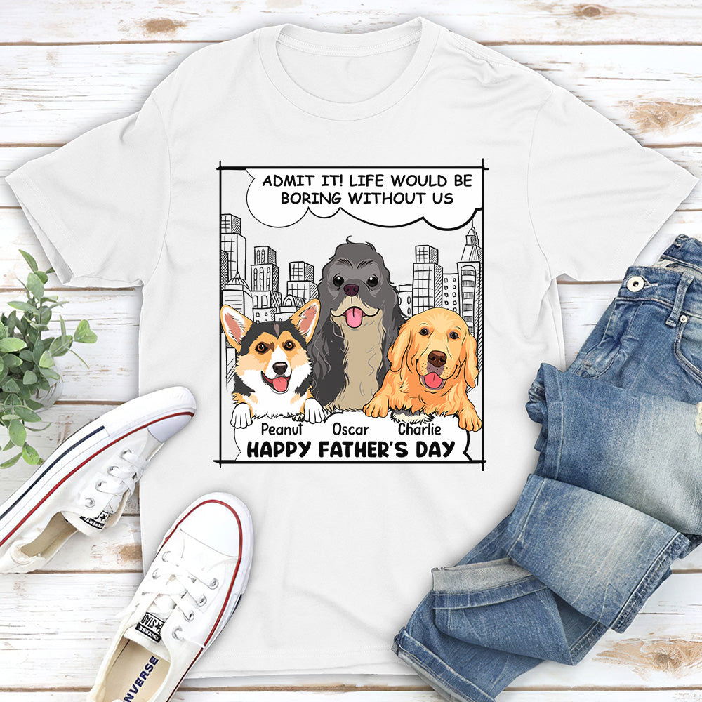 Boring Without Us - Customizable Personalized Unisex Pet Lover T-shirt
