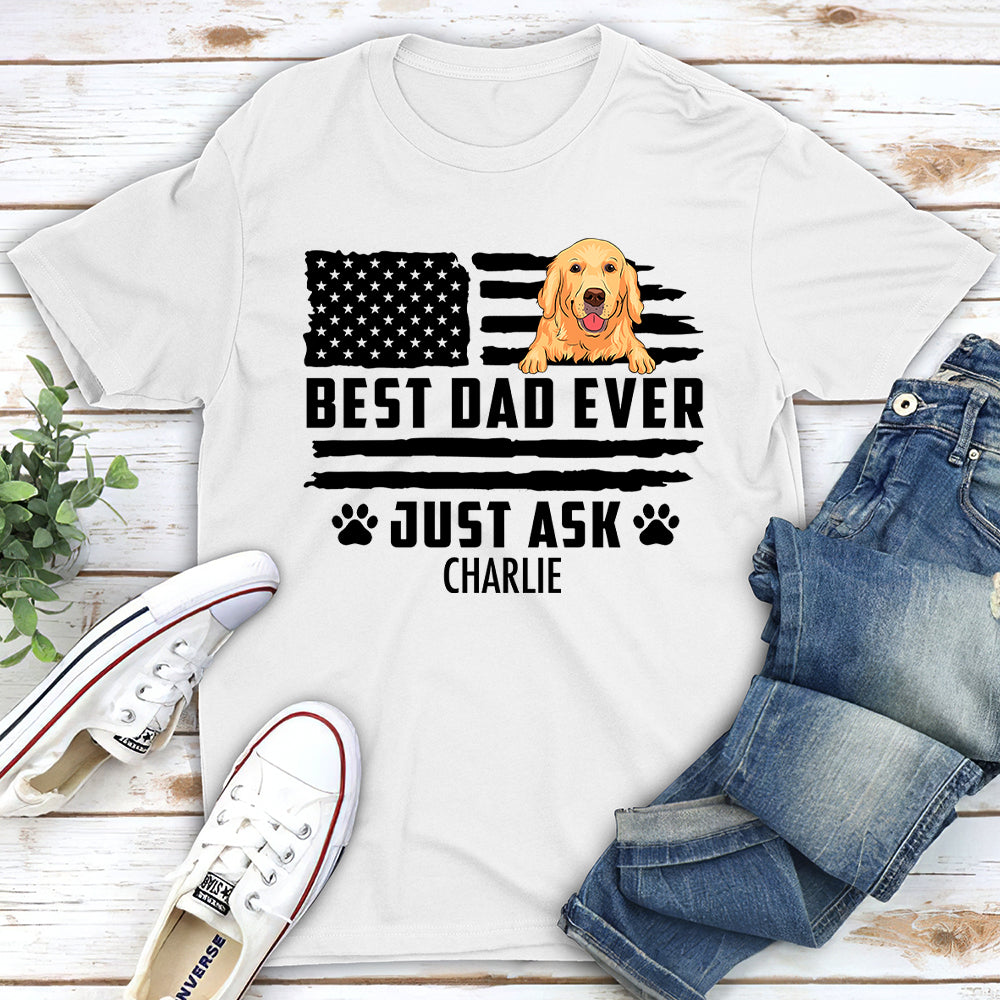Best Dad Ever - Customizable Unisex Personalized T - shirt for Pet Lovers