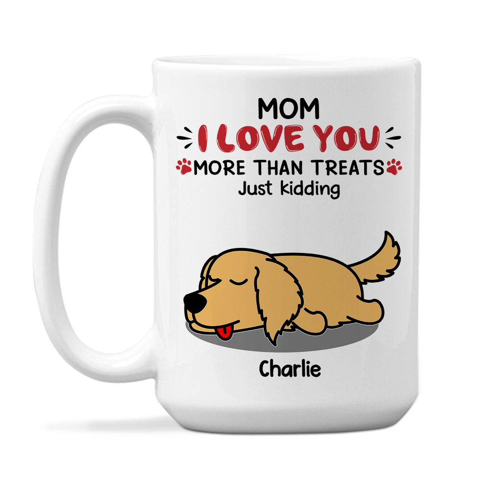 Personalized Custom 'Love You, Just Kidding' Coffee Mug - Ideal Gift for Pet Lovers