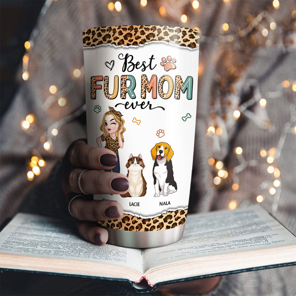 Forever the Best Fur Mom - Personalized Custom Tumbler