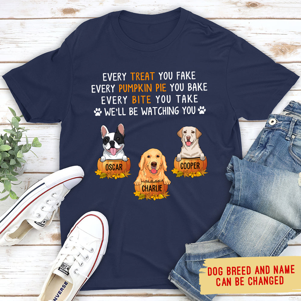 Customizable Unisex 'Every Treat You Fake' Personalized T - shirt for Pet Lovers