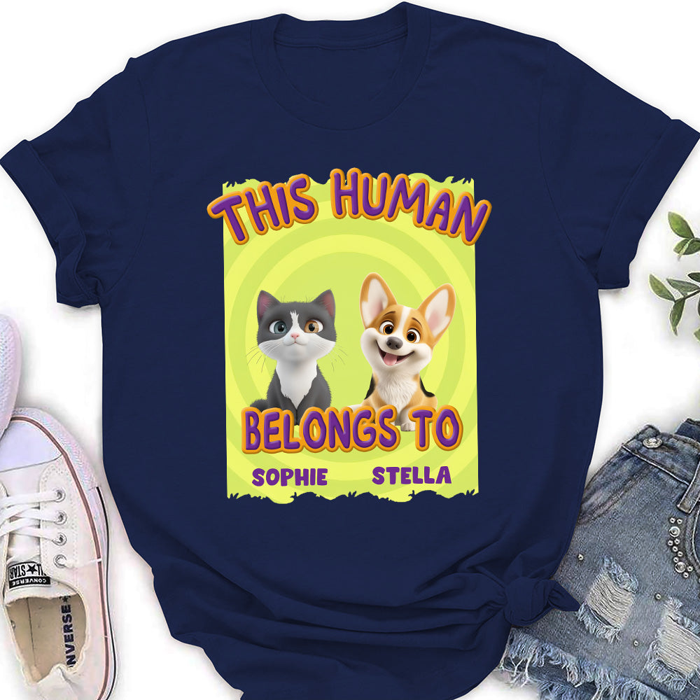 Personalized 'This Human Belongs To Our Pet' Cartoon Women's T - shirt