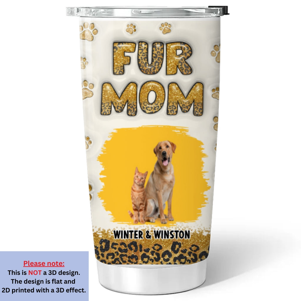 Personalized Fur Mom Leopard 3D Inflated Effect Custom Tumbler - Ideal for All Occasions