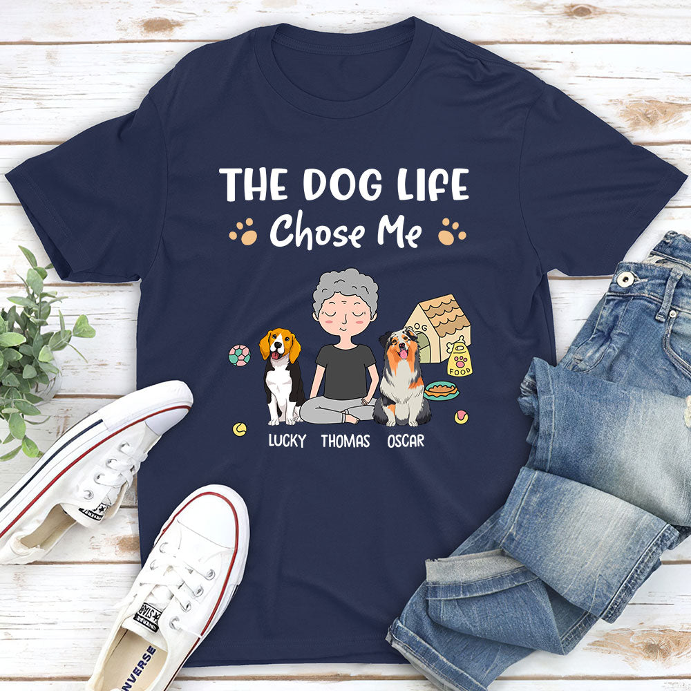 Personalized Custom Unisex 'Dog Life Chose Me' T-shirt - Ideal Gift for Pet Lovers