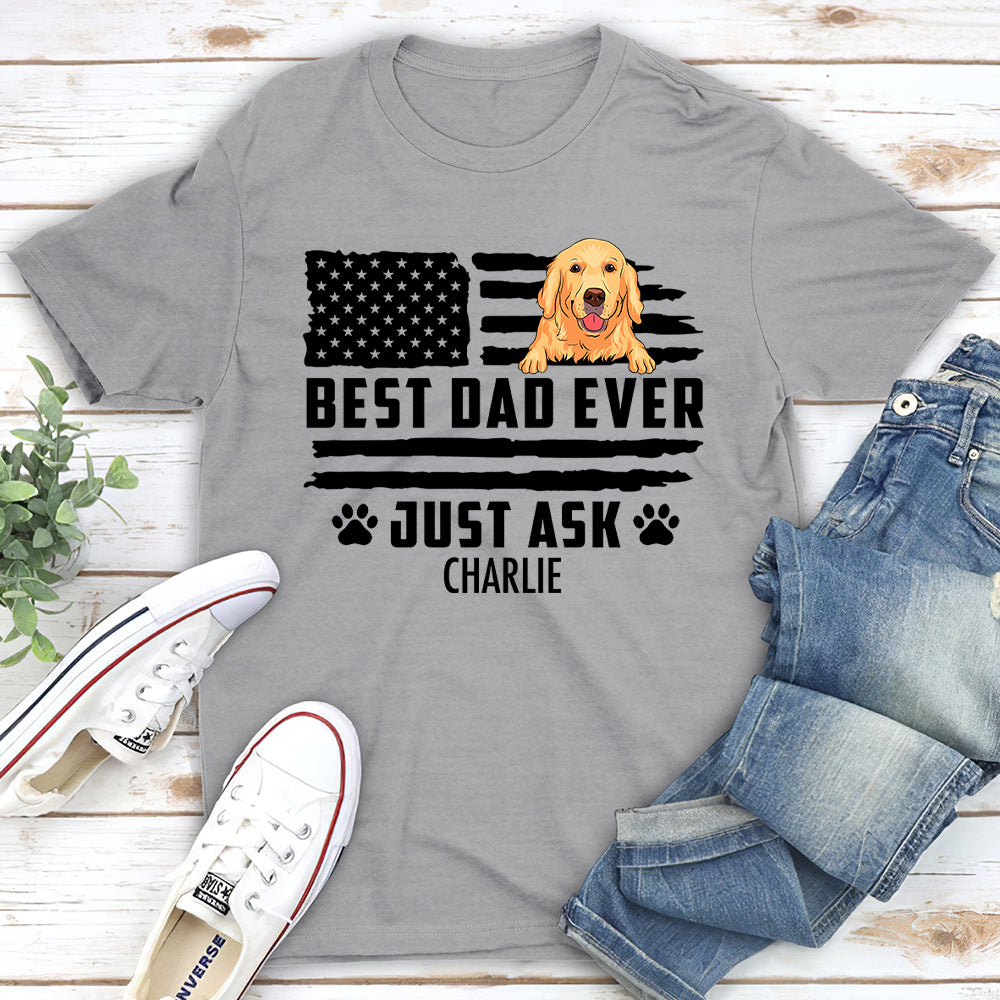 Best Dad Ever - Customizable Unisex Personalized T - shirt for Pet Lovers