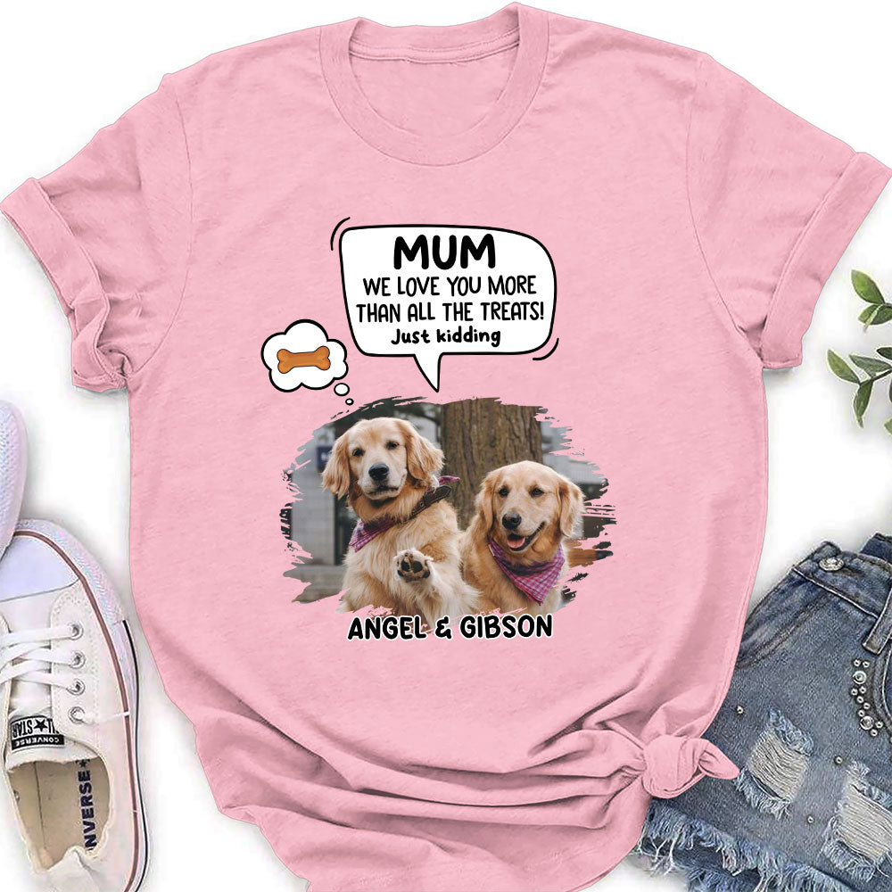 Personalized Pet - Themed Women's T - shirt: Just Kidding Photo Design