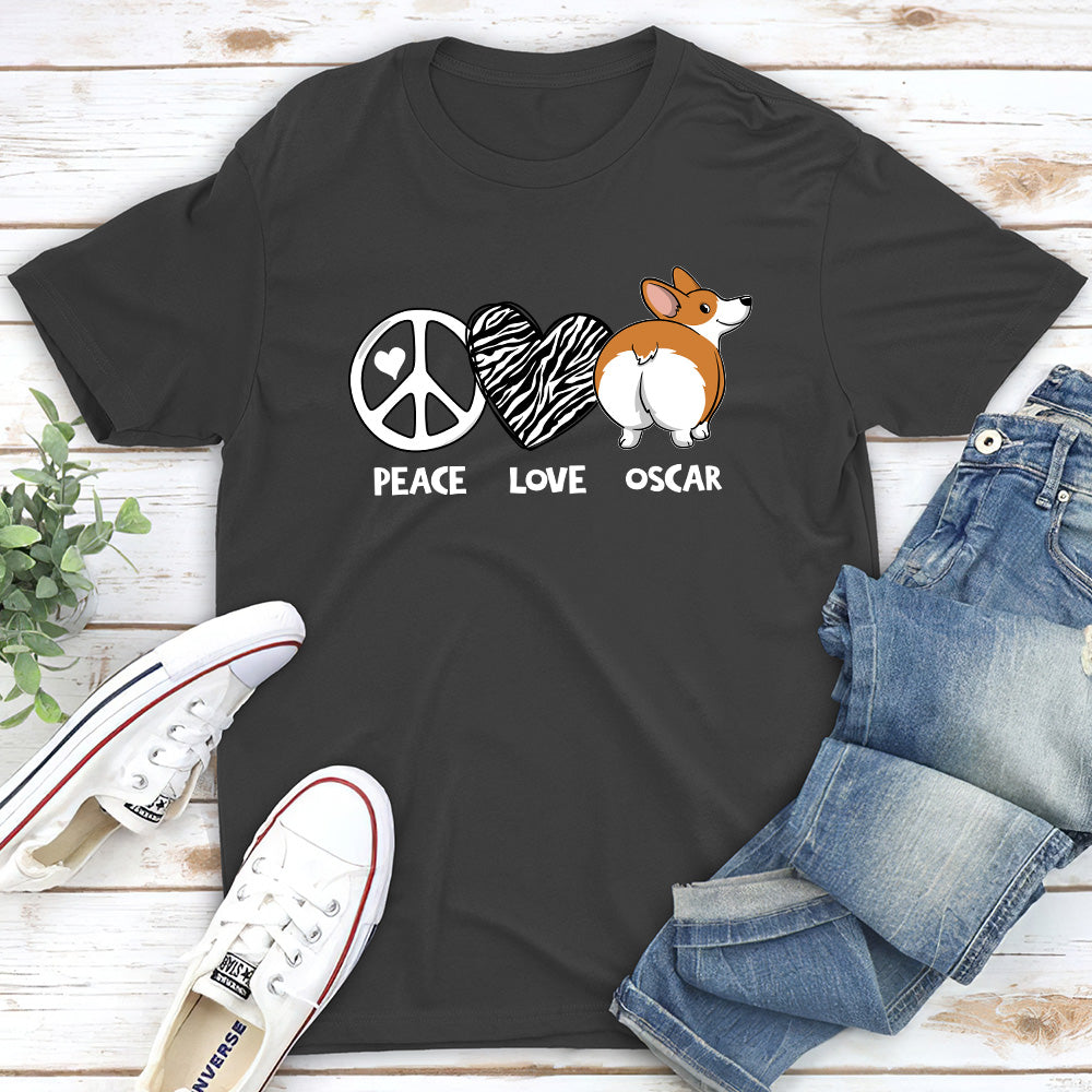 Peace Love Dog Butt - Customizable Unisex Pet Lover T-shirt