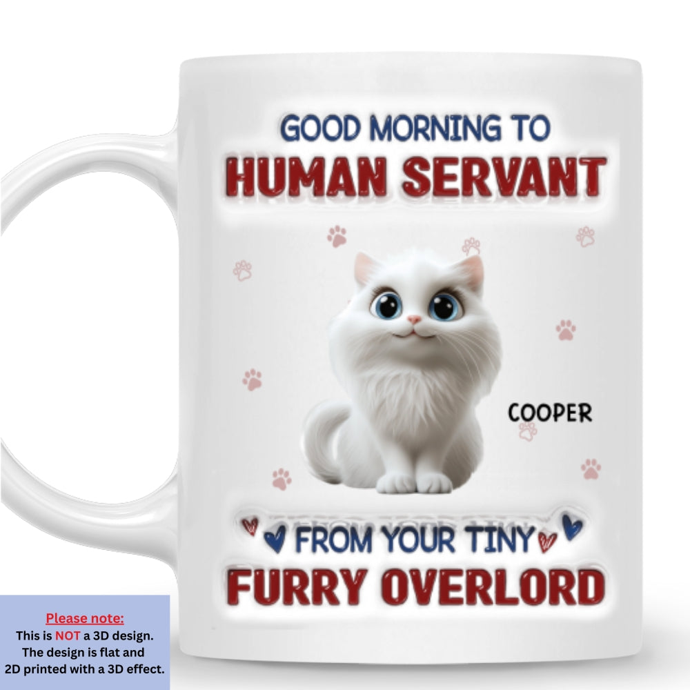 Personalized 3D Inflated Effect Custom Mug from Your Furry Tiny Overlords