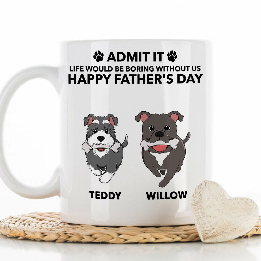 Personalized Custom Coffee Mug - A Must - Have for Pet Lovers: Life Would Be Boring Without Me