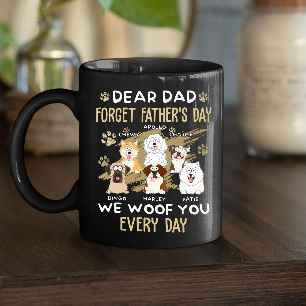 Dear Dad, We Woof You Every Day! - Custom Personalized Black Coffee Mug for Pet Lovers