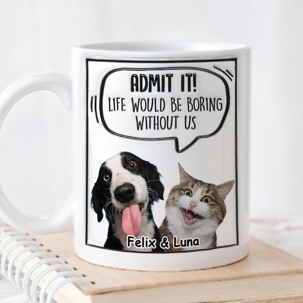 Personalized Admit It Pet Photo 3D Inflated Effect Custom Mug
