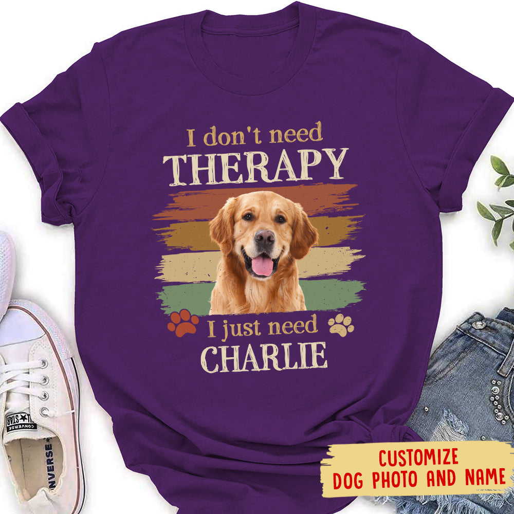 Need Therapy - Customizable Personalized Photo Women's T-shirt for Pet Lovers