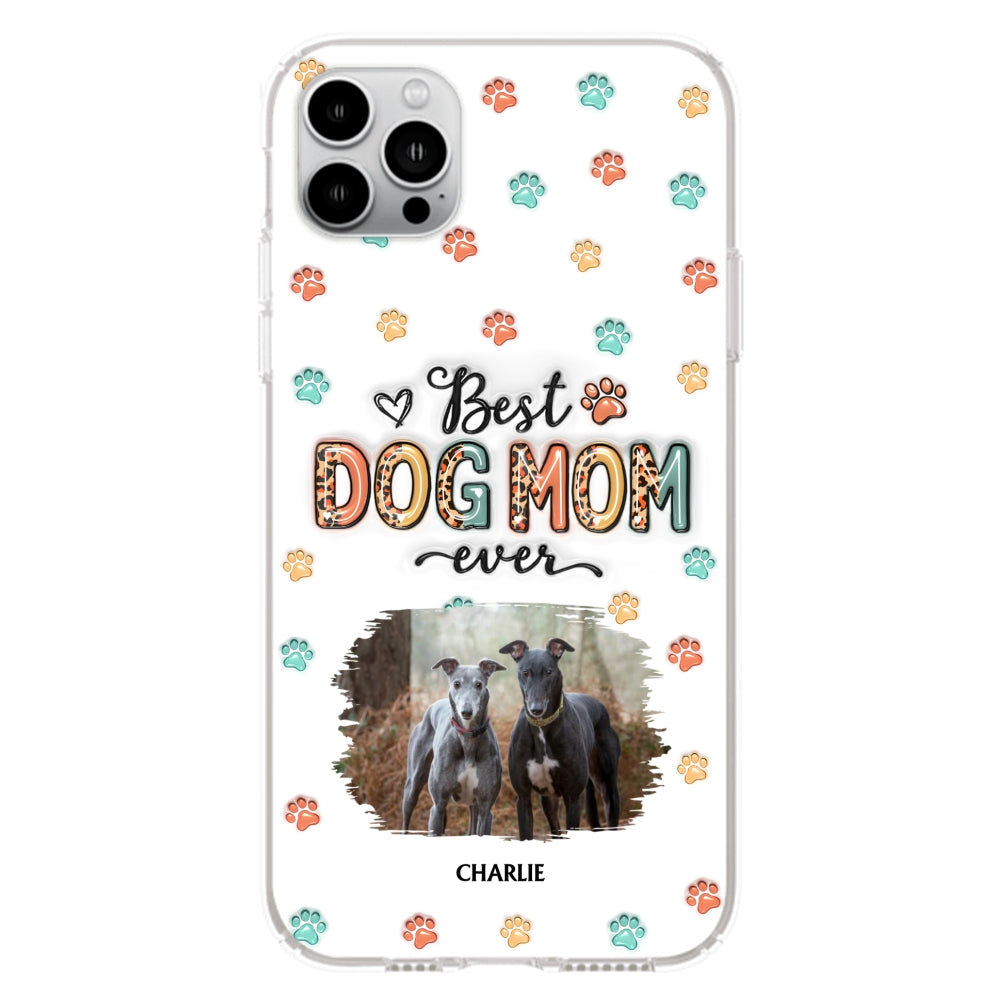 Best Dog Mom Forever - Personalized 3D Inflated Effect Custom Phone Case