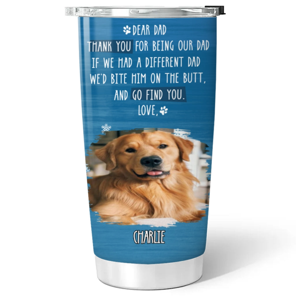 Personalized Custom Tumbler: Go Find Your Dog Dad and Mom Photo