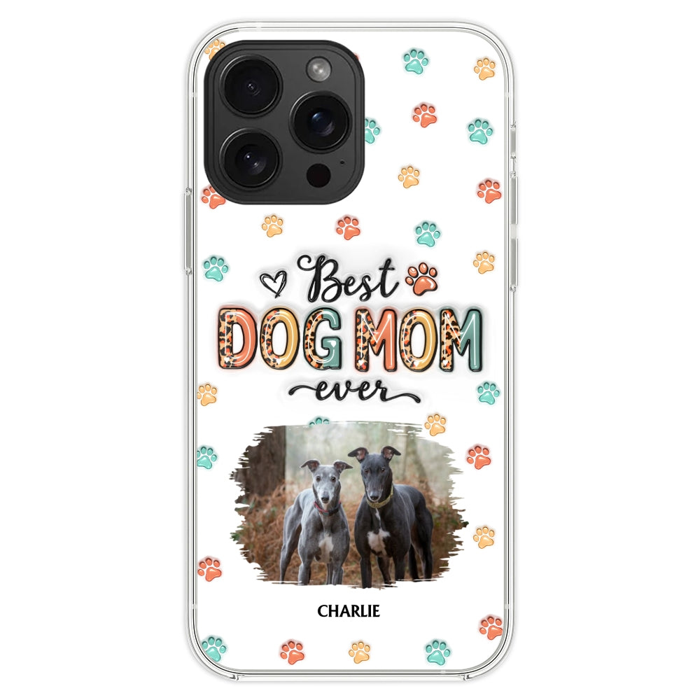 Best Dog Mom Forever - Personalized 3D Inflated Effect Custom Phone Case