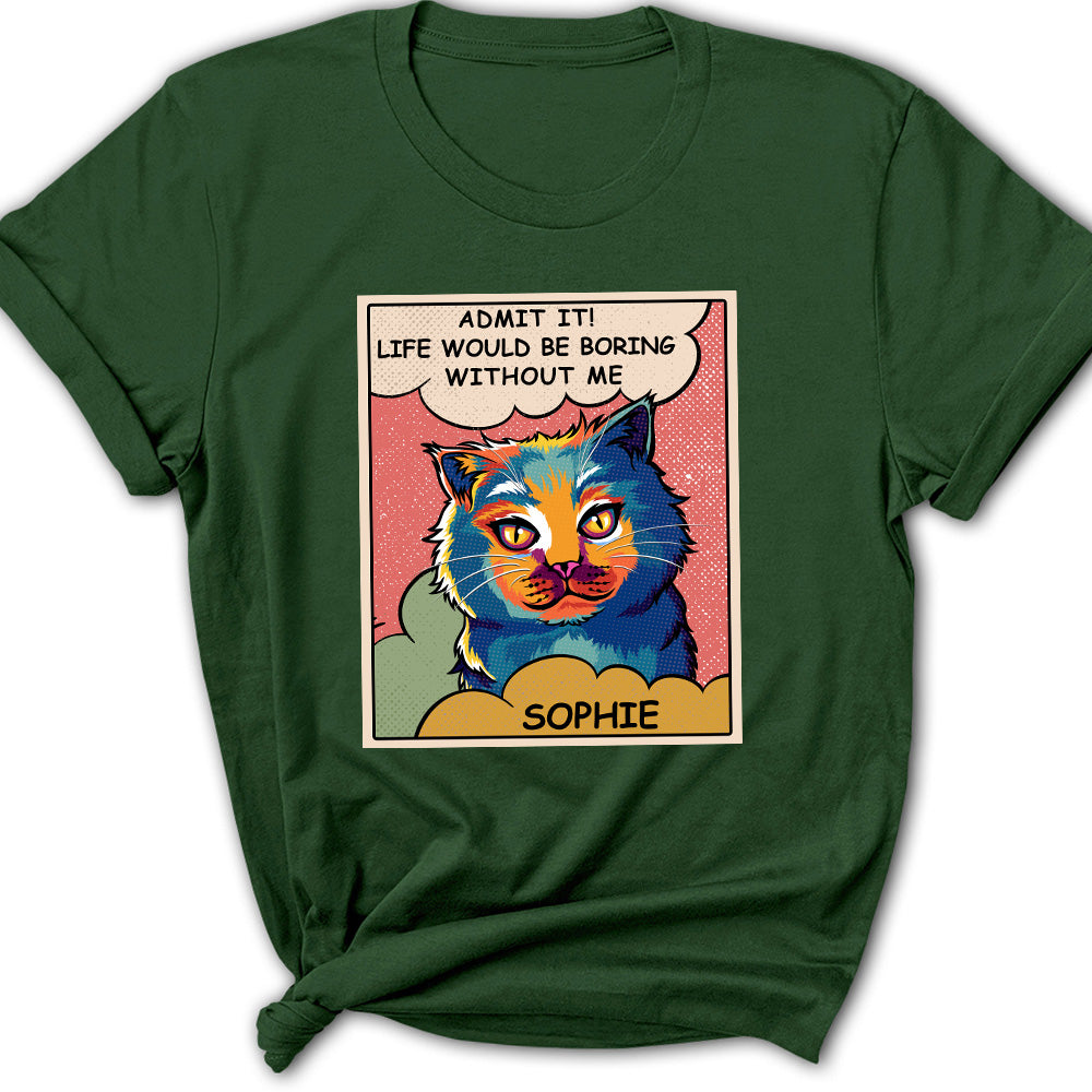 Unique Personalized Women's Cat Lover T-shirt - Boring Without Cat