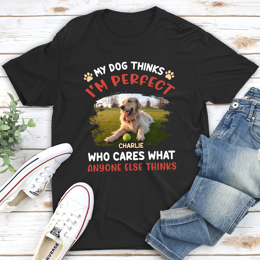 Personalized 'My Dog Thinks I'm Perfect' Unisex Photo T-shirt - Ideal Gift for Pet Lovers