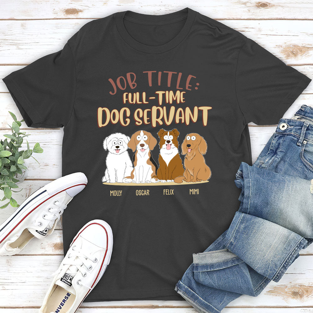 Fulltime Dog Servant Personalized Unisex Dog Lover T-shirt