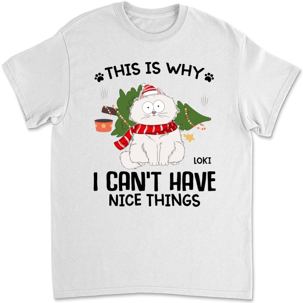 Personalized Unisex 'Cats Can't Have Nice Things' T-shirt - Ideal Gift for Pet Lovers