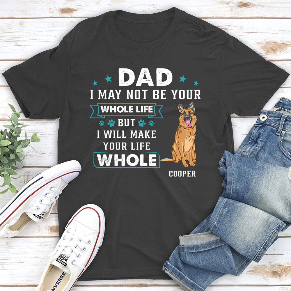 Your Whole Life - Customizable Unisex Personalized T-shirt for Pet Lovers