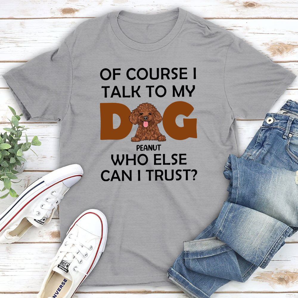 Trustworthy Personalized Unisex T - shirt for Pet Lovers