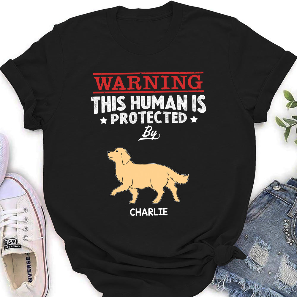 Personalized Custom Women's 'Human Protected By' T-shirt - Ideal Gift for Pet Lovers