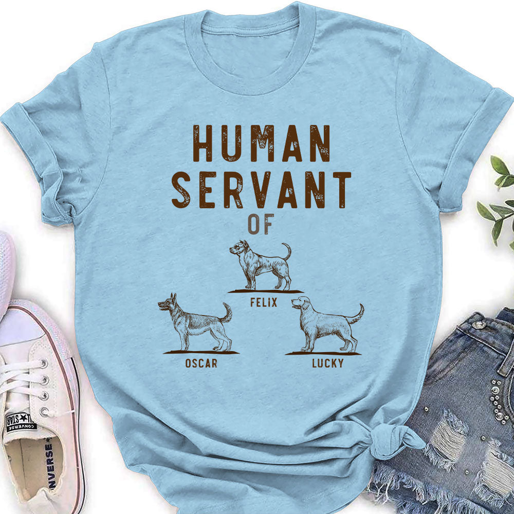 Personalized Custom Women's 'The Human Servant' T-shirt - Ideal Gift for Pet Lovers