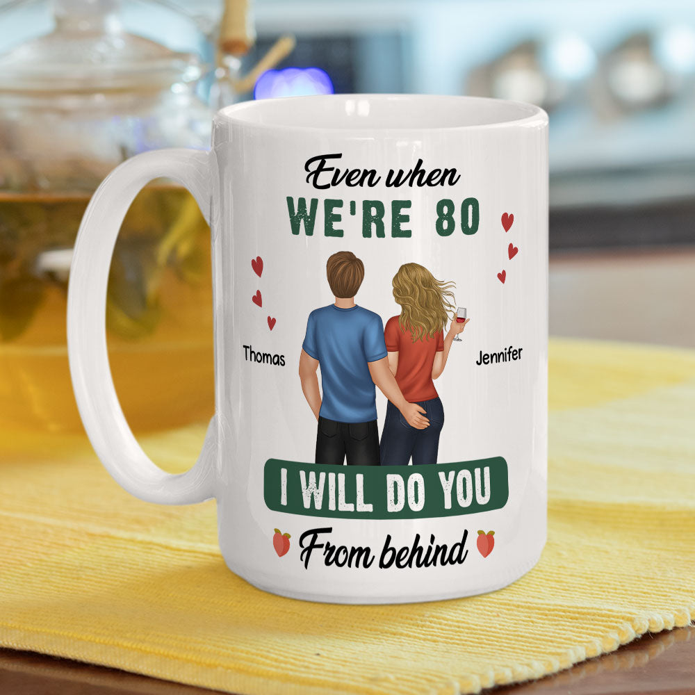 Personalized Custom 'Do You From Behind' Coffee Mug - Ideal for Couples