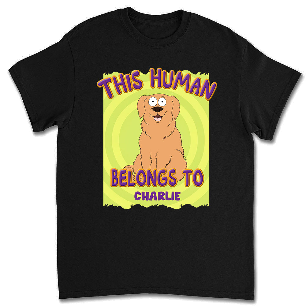 Personalized 'This Human Belongs To Us' Unisex T - Shirt for Pet Lovers