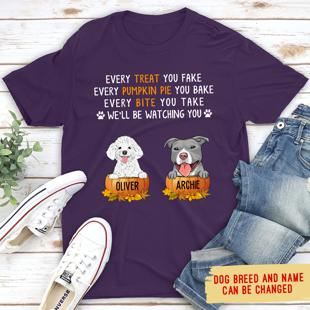 Customizable Unisex 'Every Treat You Fake' Personalized T - shirt for Pet Lovers