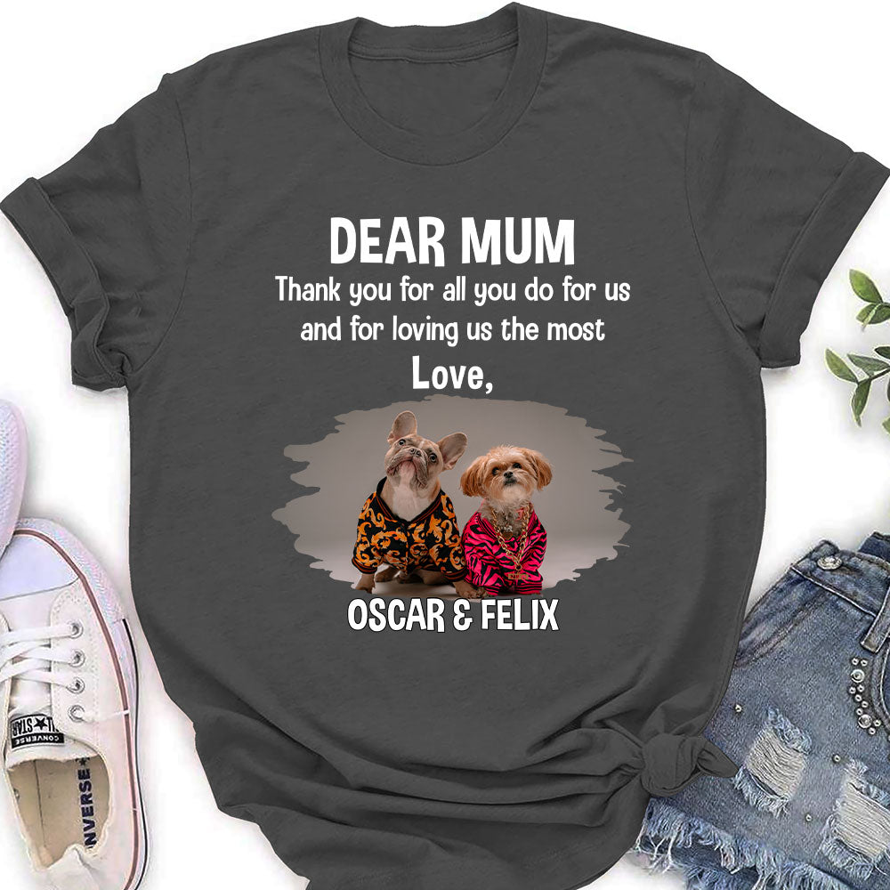 Mom, Thanks for Your Love! - Customizable Personalized Women's T - shirt for Pet Lovers