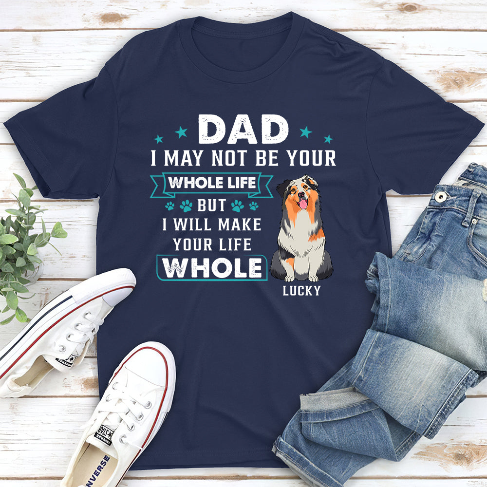 Your Whole Life - Customizable Unisex Personalized T-shirt for Pet Lovers