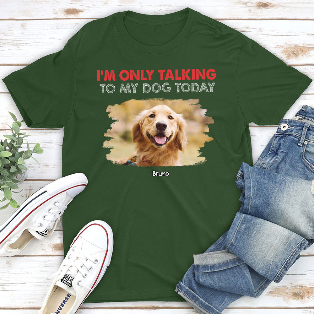 Personalized Only Talking To Photo Unisex T-shirt - Ideal Gift for Pet Lovers