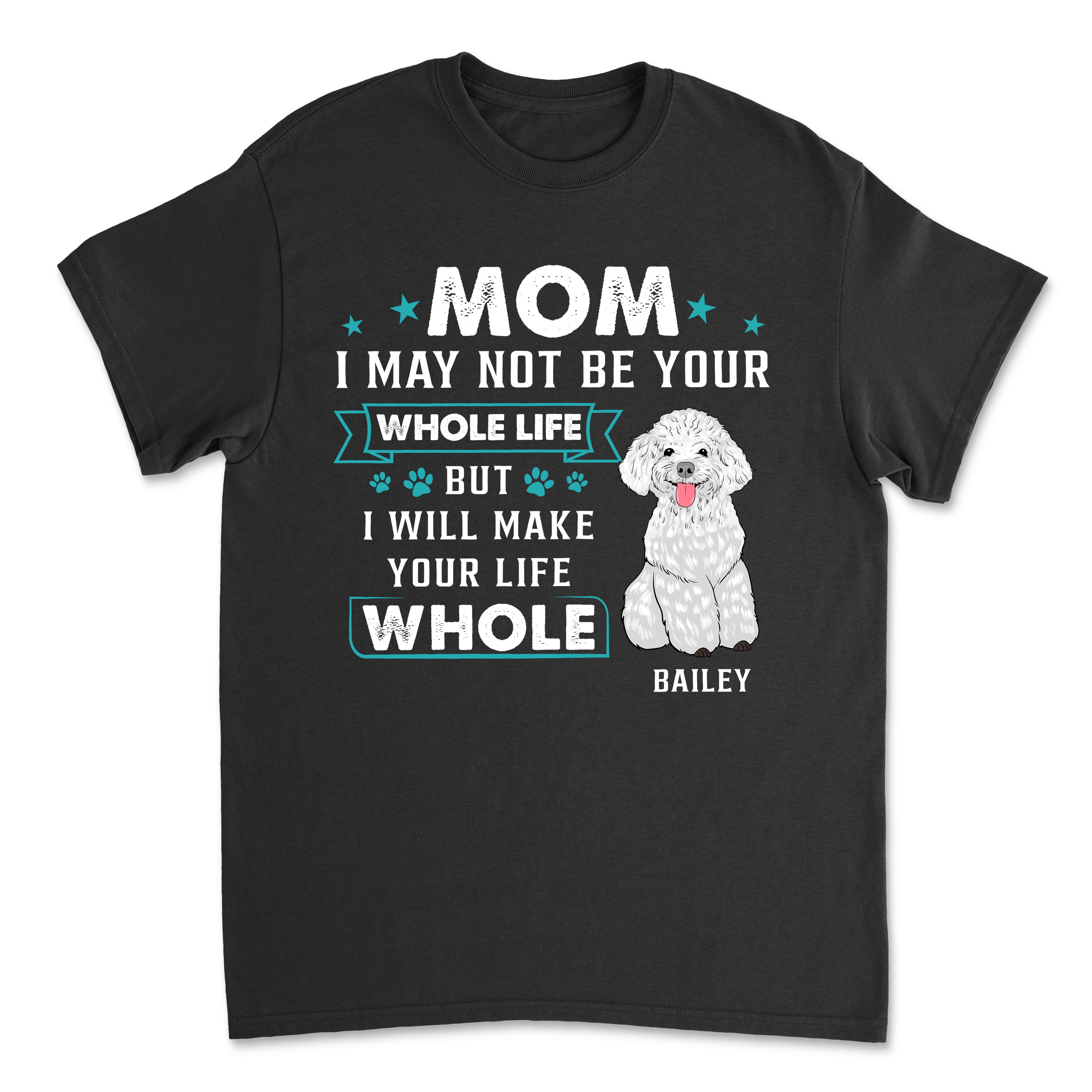 Your Whole Life - Customizable Unisex Personalized T-shirt for Pet Lovers