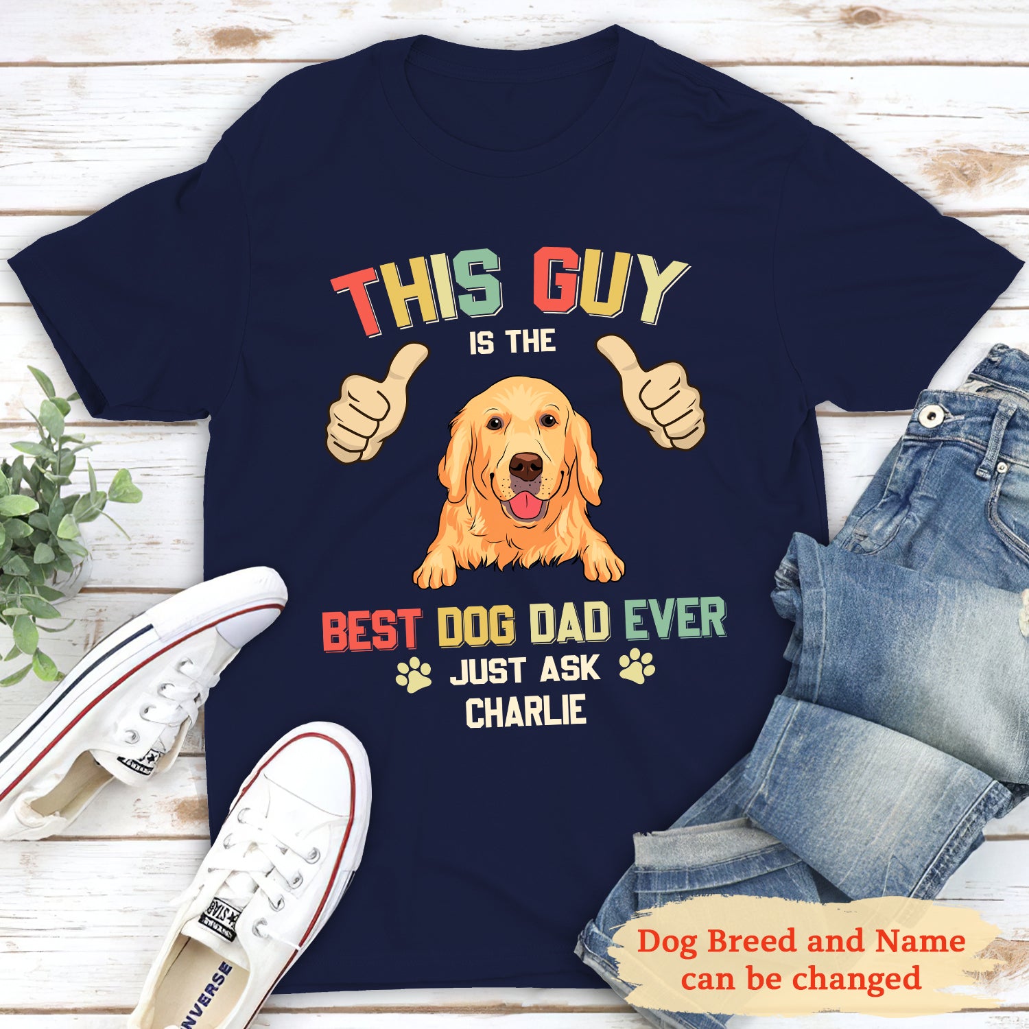 Best Dog Dad Ever - Customizable Unisex Personalized T - shirt